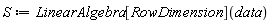 S := LinearAlgebra[RowDimension](data)