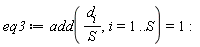 eq3 := add(d[i]/S, i = 1 .. S) = 1