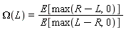 Omega(L) = E[max(R-L, 0)]/E[max(L-R, 0)]