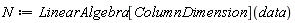 N := LinearAlgebra[ColumnDimension](data)