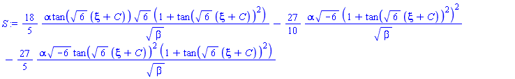 (18/5)*alpha*tan(6^(1/2)*(xi+C))*6^(1/2)*(1+tan(6^(1/2)*(xi+C))^2)/beta^(1/2)-(27/10)*alpha*(-6)^(1/2)*(1+tan(6^(1/2)*(xi+C))^2)^2/beta^(1/2)-(27/5)*alpha*(-6)^(1/2)*tan(6^(1/2)*(xi+C))^2*(1+tan(6^(1/2)*(xi+C))^2)/beta^(1/2)