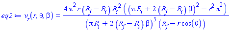 v__r(r, theta, beta) = 4*Pi^2*r*(R__f-R__i)*R__i^2*((Pi*R__i+2*(R__f-R__i)*beta)^2-r^2*Pi^2)/((Pi*R__i+2*(R__f-R__i)*beta)^5*(R__f-r*cos(theta)))