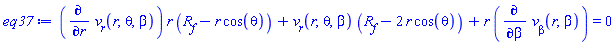 (diff(v__r(r, theta, beta), r))*r*(R__f-r*cos(theta))+v__r(r, theta, beta)*(R__f-2*r*cos(theta))+r*(diff(v__beta(r, beta), beta)) = 0