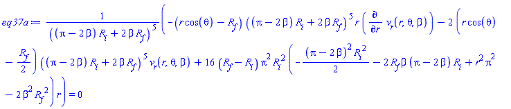 (-(r*cos(theta)-R__f)*((Pi-2*beta)*R__i+2*beta*R__f)^5*r*(diff(v__r(r, theta, beta), r))-2*(r*cos(theta)-(1/2)*R__f)*((Pi-2*beta)*R__i+2*beta*R__f)^5*v__r(r, theta, beta)+16*(R__f-R__i)*Pi^2*R__i^2*(-(1/2)*(Pi-2*beta)^2*R__i^2-2*R__f*beta*(Pi-2*beta)*R__i+r^2*Pi^2-2*beta^2*R__f^2)*r)/((Pi-2*beta)*R__i+2*beta*R__f)^5 = 0