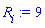 R__i := 9
