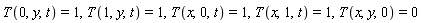 T(0, y, t) = 1, T(1, y, t) = 1, T(x, 0, t) = 1, T(x, 1, t) = 1, T(x, y, 0) = 0