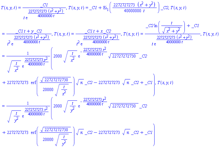T(x, y, t) = _C1/(t*exp((2272727273/40000000)*(x^2+y^2)/t)), T(x, y, t) = _C1+Ei(1, (2272727273/40000000)*(x^2+y^2)/t)*_C2, T(x, y, t) = (_C1*t+_C2*y)/(t^2*exp((2272727273/40000000)*(x^2+y^2)/t)), T(x, y, t) = (_C1*t+_C2*x)/(t^2*exp((2272727273/40000000)*(x^2+y^2)/t)), T(x, y, t) = (_C2*ln(t/(x^2+y^2)^(1/2))+_C1)/(t*exp((2272727273/40000000)*(x^2+y^2)/t)), T(x, y, t) = (2000*(t/x^2)^(1/2)*exp(-(2272727273/40000000)*x^2/t)*22727272730^(1/2)*_C2+2272727273*erf((1/20000)*22727272730^(1/2)/(t/x^2)^(1/2))*Pi^(1/2)*_C2-2272727273*Pi^(1/2)*_C2+_C1)/((t/x^2)^(1/2)*exp((2272727273/40000000)*y^2/t)), T(x, y, t) = (2000*(t/y^2)^(1/2)*exp(-(2272727273/40000000)*y^2/t)*22727272730^(1/2)*_C2+2272727273*erf((1/20000)*22727272730^(1/2)/(t/y^2)^(1/2))*Pi^(1/2)*_C2-2272727273*Pi^(1/2)*_C2+_C1)/((t/y^2)^(1/2)*exp((2272727273/40000000)*x^2/t))