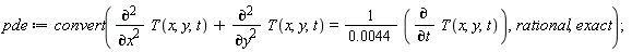 pde := convert(diff(T(x, y, t), x, x)+diff(T(x, y, t), y, y) = (diff(T(x, y, t), t))/(0.44e-2), rational, exact)