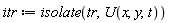 itr := isolate(tr, U(x, y, t))