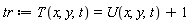 tr := T(x, y, t) = U(x, y, t)+1
