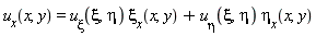 u__x(x, y) = `u__&xi;`(xi, eta)*`&xi;__x`(x, y)+`u__&eta;`(xi, eta)*`&eta;__x`(x, y)