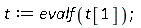 t := evalf(t[1]);