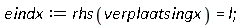 eindx := rhs(verplaatsingx) = l;