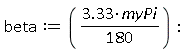 beta := 3.33*myPi*(1/180):