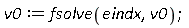 v0 := fsolve(eindx, v0);