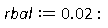 rbal := 0.2e-1: