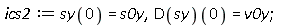 ics2 := sy(0) = s0y, (D(sy))(0) = v0y;