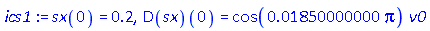 sx(0) = .2, (D(sx))(0) = cos(0.1850000000e-1*Pi)*v0
