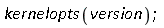 kernelopts(version);