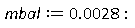 mbal := 0.28e-2: