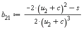 b__21 := (-2*(u__2+c)^2-s)/(2*(u__2+c)^3)