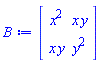 Matrix(2, 2, {(1, 1) = x^2, (1, 2) = x*y, (2, 1) = x*y, (2, 2) = y^2})