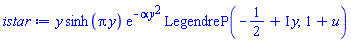 y*sinh(Pi*y)*exp(-alpha*y^2)*LegendreP(-1/2+I*y, 1+u)