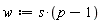 w := s*(p-1)