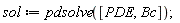 sol := pdsolve([PDE, Bc]);
