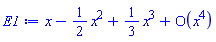 series(x-(1/2)*x^2+(1/3)*x^3+O(x^4),x,4)