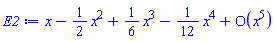 series(x-(1/2)*x^2+(1/6)*x^3-(1/12)*x^4+O(x^5),x,5)