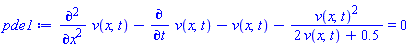 diff(diff(v(x, t), x), x)-(diff(v(x, t), t))-v(x, t)-v(x, t)^2/(2*v(x, t)+.5) = 0