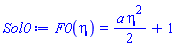 F0(eta) = (1/2)*a*eta^2+1