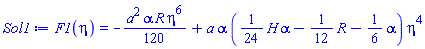 F1(eta) = -(1/120)*a^2*alpha*R*eta^6+a*alpha*((1/24)*H*alpha-(1/12)*R-(1/6)*alpha)*eta^4