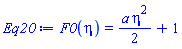 F0(eta) = (1/2)*a*eta^2+1