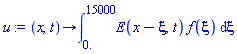 proc (x, t) options operator, arrow; int(E(x-xi, t)*f(xi), xi = 0. .. 15000) end proc