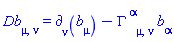 Db[mu, nu] = Physics:-d_[nu](b[mu], [X])-Physics:-Christoffel[`~alpha`, mu, nu]*b[alpha]