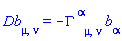Db[mu, nu] = -Physics:-Christoffel[`~alpha`, mu, nu]*b[alpha]