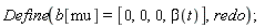 Define(b[mu] = [0, 0, 0, beta(t)], redo)