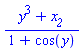 `#mfrac(mrow(msup(mi("y"),mn("3")),mo("&plus;"),mi("x__2")),mrow(mn("1"),mo("&plus;"),mrow(mi("cos"),mo("&ApplyFunction;"),mfenced(mi("y")))));`