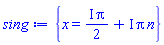 {x = ((1/2)*I)*Pi+I*Pi*n}