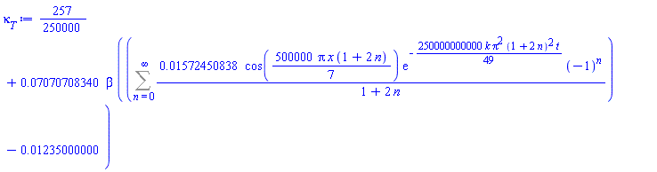 257/250000+0.7070708340e-1*beta*(Sum(0.1572450838e-1*cos((500000/7)*Pi*x*(1+2*n))*exp(-(250000000000/49)*k*Pi^2*(1+2*n)^2*t)*(-1)^n/(1+2*n), n = 0 .. infinity)-0.1235000000e-1)