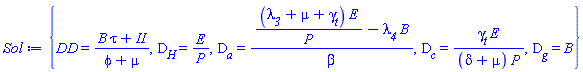 {DD = (B*tau+II)/(phi+mu), D__H = E/P, D__a = ((lambda__3+mu+gamma__t)*E/P-lambda__4*B)/beta, D__c = gamma__t*E/((delta+mu)*P), D__g = B}