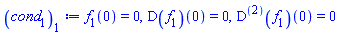 f[1](0) = 0, (D(f[1]))(0) = 0, ((D@@2)(f[1]))(0) = 0