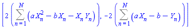 [2*(Sum(a*X[n]^2-b*X[n]-X[n]*Y[n], n = 1 .. N)), -2*(Sum(a*X[n]-b-Y[n], n = 1 .. N))]