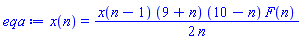 x(n) = (1/2)*x(n-1)*(9+n)*(10-n)*F(n)/n