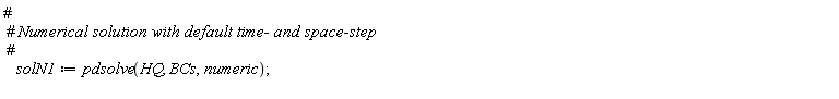solN1 := pdsolve(HQ, BCs, numeric)