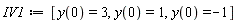 IV1 := [y(0) = 3, y(0) = 1, y(0) = -1]