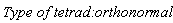 `Type of tetrad: `*orthonormal