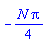 -(1/4)*N*Pi